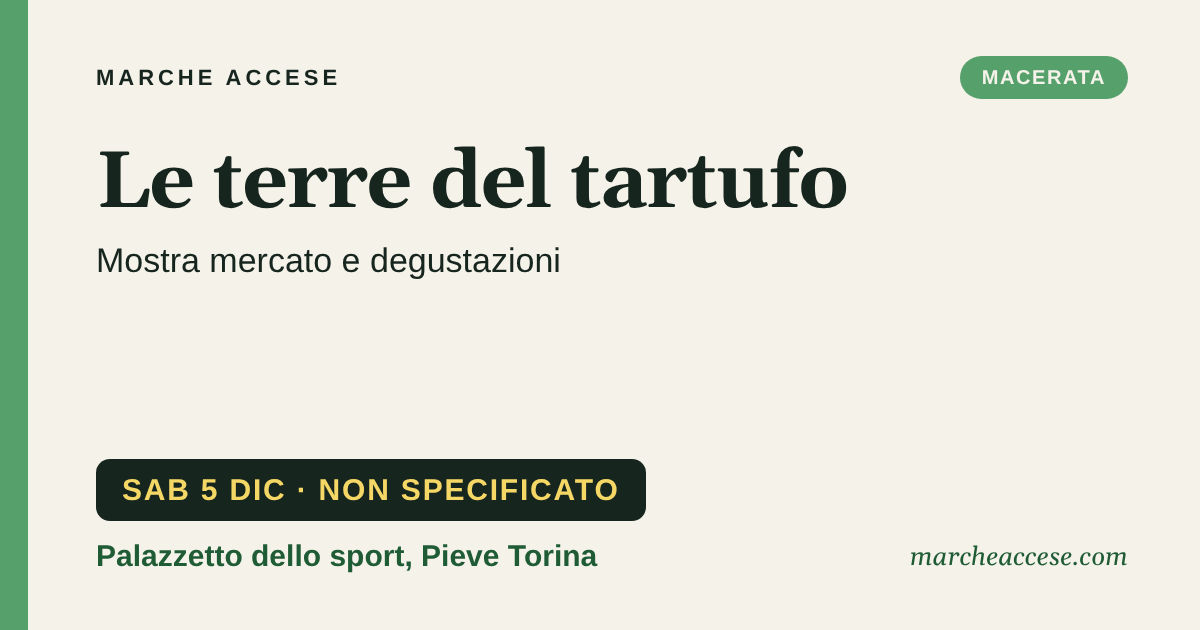 Le terre del tartufo | mostra mercato e degustazioni, sabato 5 dicembre 2026, Palazzetto dello sport, Pieve Torina