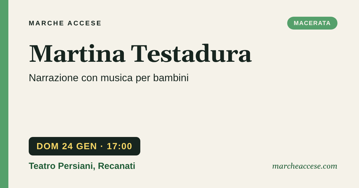 Martina Testadura | narrazione con musica per bambini, domenica 24 gennaio 2027, Teatro Persiani, Recanati