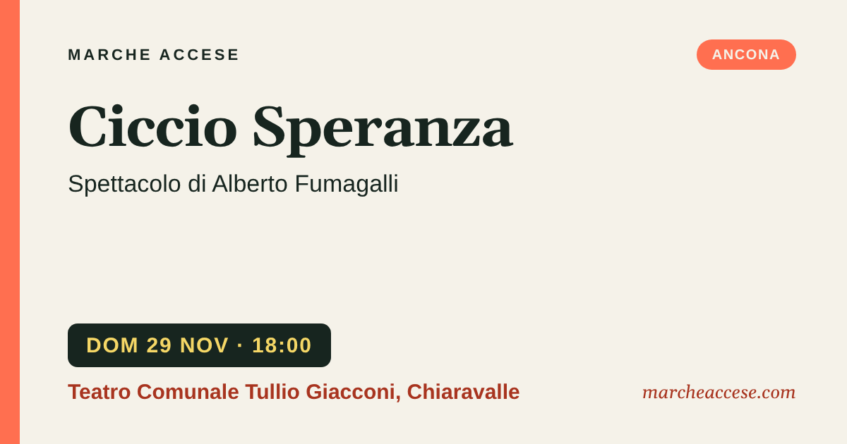 Ciccio Speranza | spettacolo di Alberto Fumagalli, domenica 29 novembre 2026, Teatro Comunale Tullio Giacconi, Chiaravalle