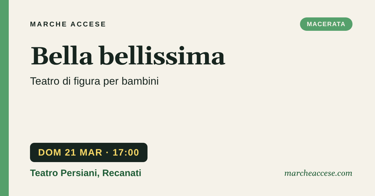 Bella bellissima | teatro di figura per bambini, domenica 21 marzo 2027, Teatro Persiani, Recanati