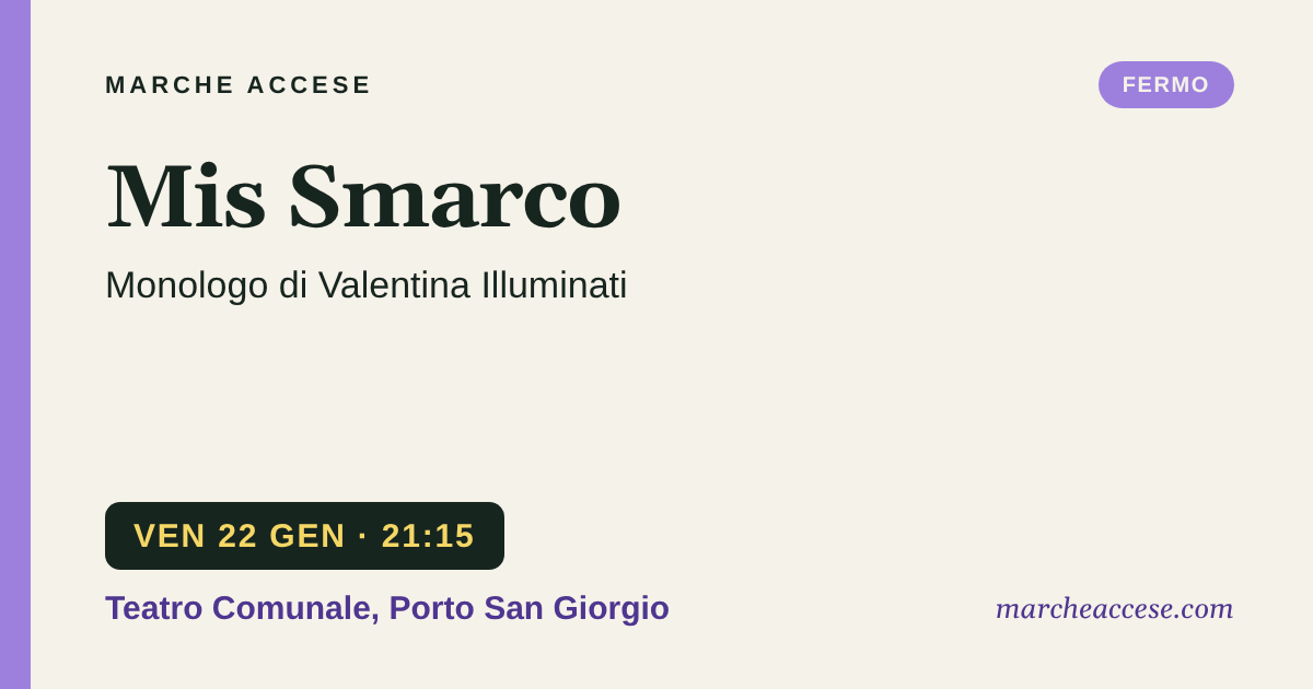 Mis Smarco | monologo di Valentina Illuminati, venerdì 22 gennaio 2027, Teatro Comunale, Porto San Giorgio