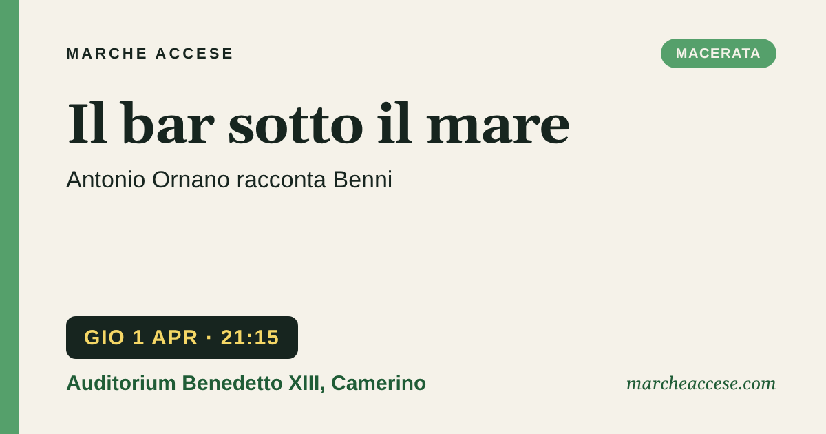 Il bar sotto il mare | Antonio Ornano racconta Benni, giovedì 1 aprile 2027, Auditorium Benedetto XIII, Camerino