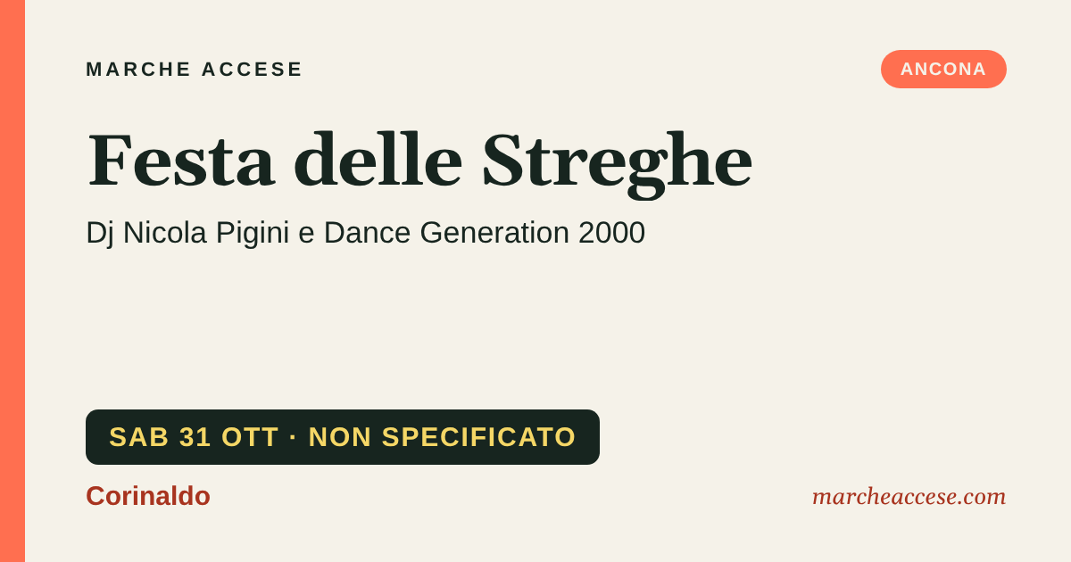 Festa delle Streghe | dj Nicola Pigini e Dance Generation 2000, sabato 31 ottobre 2026, Corinaldo