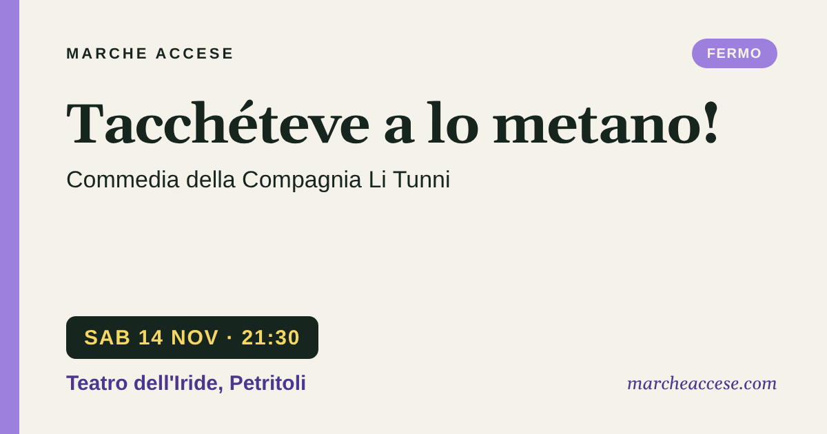 Tacchéteve a lo metano! | commedia della Compagnia Li Tunni, sabato 14 novembre 2026, Teatro dell'Iride, Petritoli