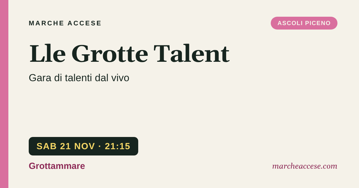 Lle Grotte Talent | gara di talenti dal vivo, sabato 21 novembre 2026, Grottammare