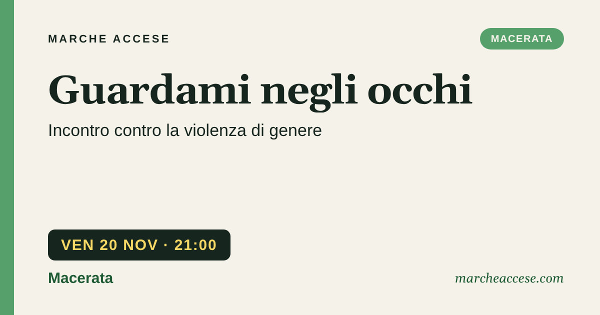 Guardami negli occhi | incontro contro la violenza di genere, venerdì 20 novembre 2026, Macerata