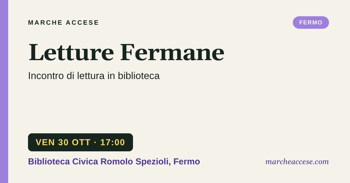 Letture Fermane | incontro di lettura in biblioteca, venerdì 30 ottobre 2026, Biblioteca Civica Romolo Spezioli, Fermo