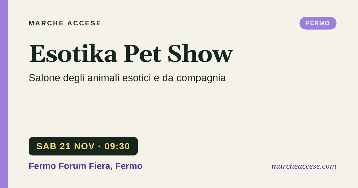 Esotika Pet Show | salone degli animali esotici e da compagnia, sabato 21 novembre 2026, Fermo Forum Fiera, Fermo