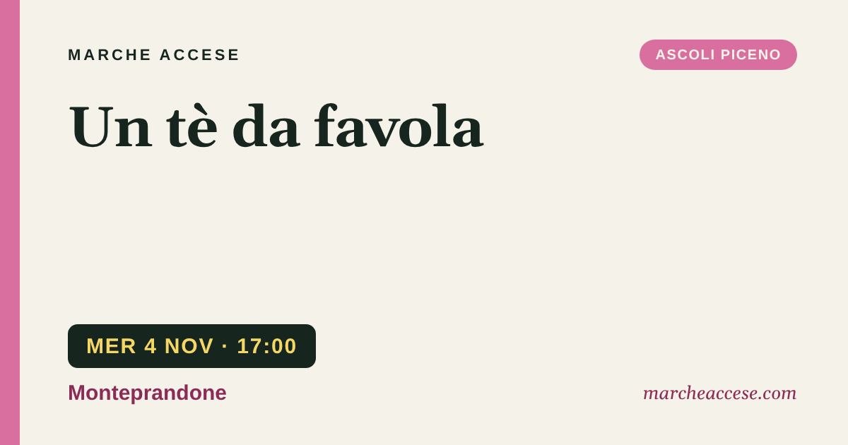 Un tè da favola, mercoledì 4 novembre 2026, Monteprandone