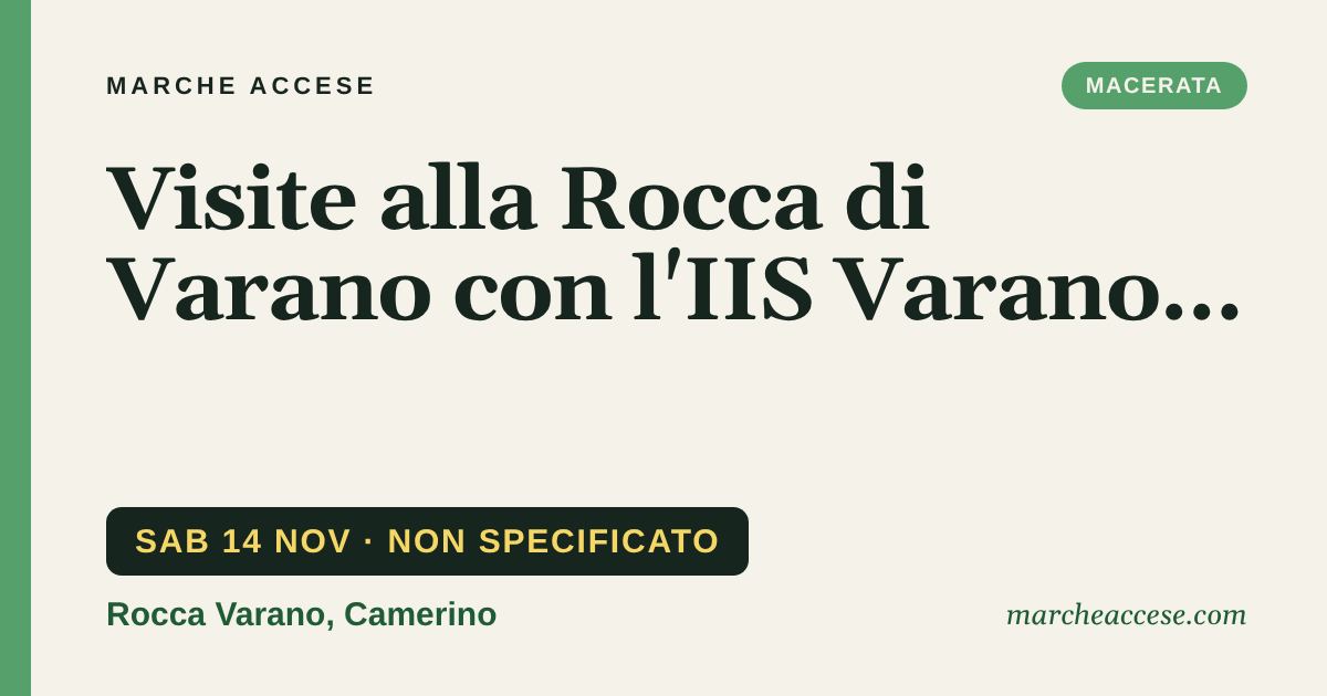 Visite alla Rocca di Varano con l'IIS Varano-Antinori, sabato 14 novembre 2026, Rocca Varano, Camerino