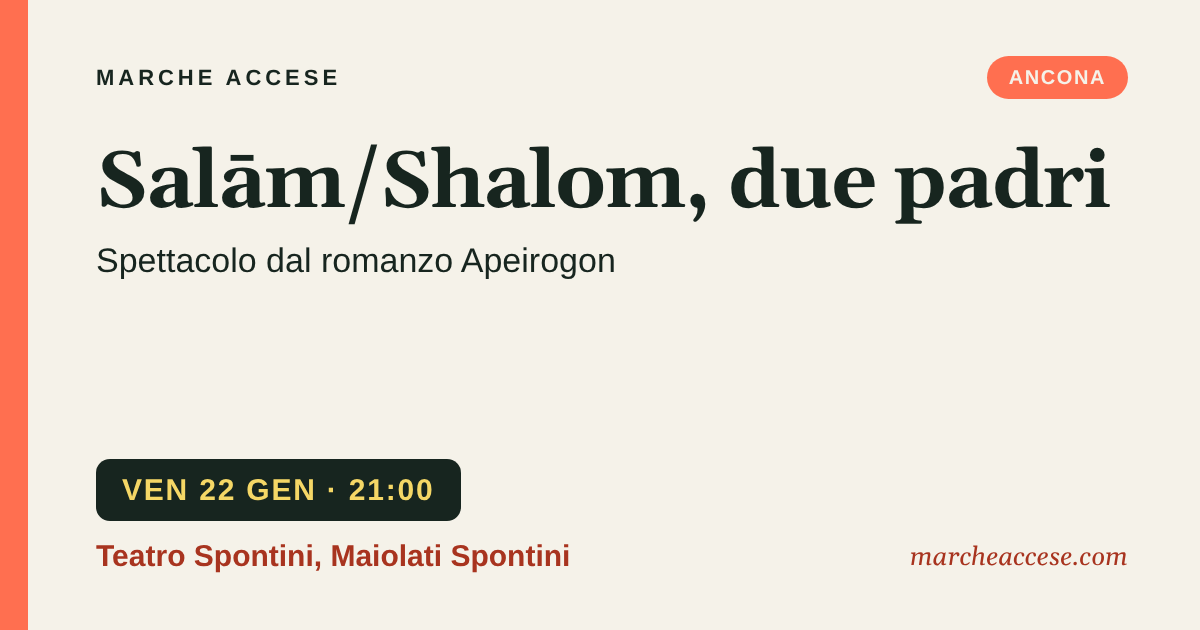 Salām/Shalom, due padri | spettacolo dal romanzo Apeirogon, venerdì 22 gennaio 2027, Teatro Spontini, Maiolati Spontini