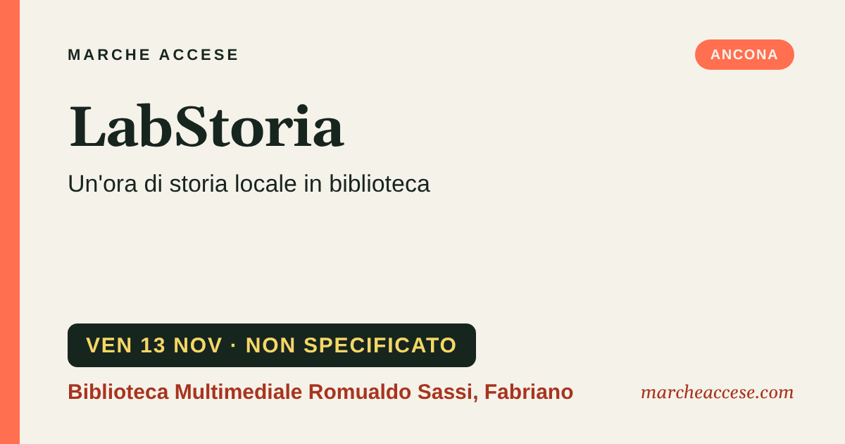 LabStoria | un'ora di storia locale in biblioteca, venerdì 13 novembre 2026, Biblioteca Multimediale Romualdo Sassi, Fabriano
