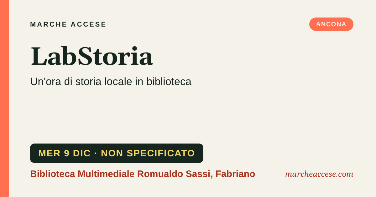 LabStoria | un'ora di storia locale in biblioteca, mercoledì 9 dicembre 2026, Biblioteca Multimediale Romualdo Sassi, Fabriano