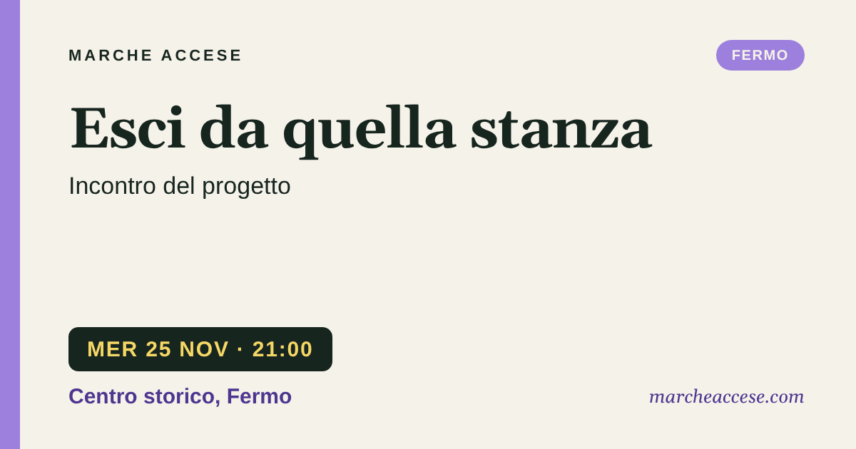 Esci da quella stanza | incontro del progetto, mercoledì 25 novembre 2026, Centro storico, Fermo