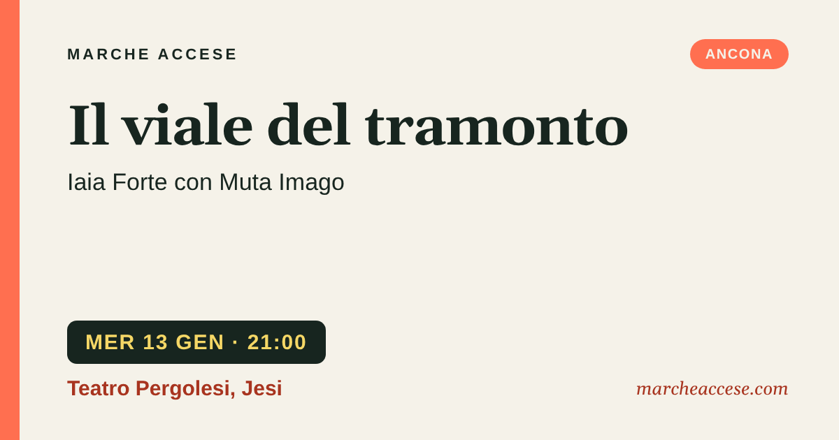 Il viale del tramonto | Iaia Forte con Muta Imago, mercoledì 13 gennaio 2027, Teatro Pergolesi, Jesi