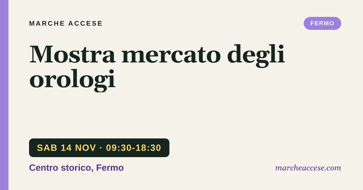Mostra mercato degli orologi, sabato 14 novembre 2026, Centro storico, Fermo