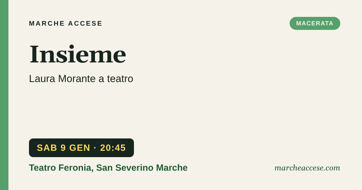 Insieme | Laura Morante a teatro, sabato 9 gennaio 2027, Teatro Feronia, San Severino Marche