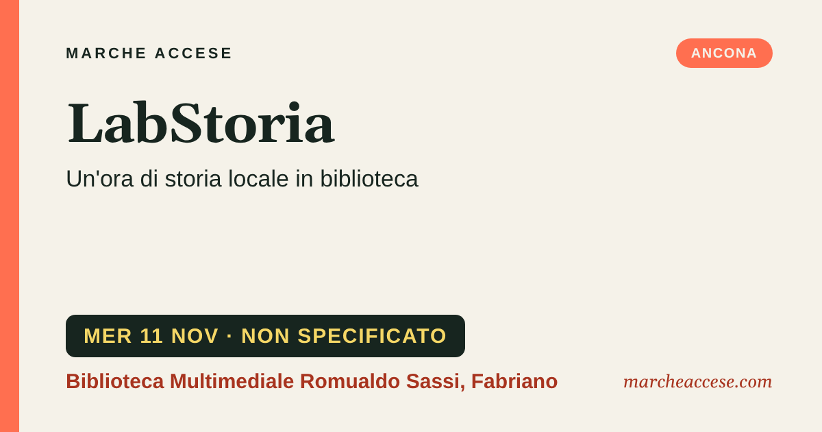 LabStoria | un'ora di storia locale in biblioteca, mercoledì 11 novembre 2026, Biblioteca Multimediale Romualdo Sassi, Fabriano