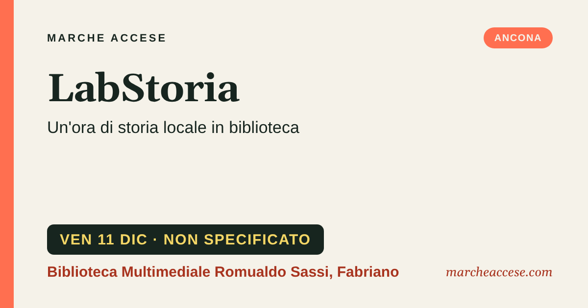 LabStoria | un'ora di storia locale in biblioteca, venerdì 11 dicembre 2026, Biblioteca Multimediale Romualdo Sassi, Fabriano