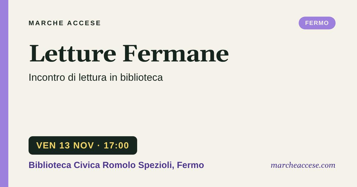 Letture Fermane | incontro di lettura in biblioteca, venerdì 13 novembre 2026, Biblioteca Civica Romolo Spezioli, Fermo