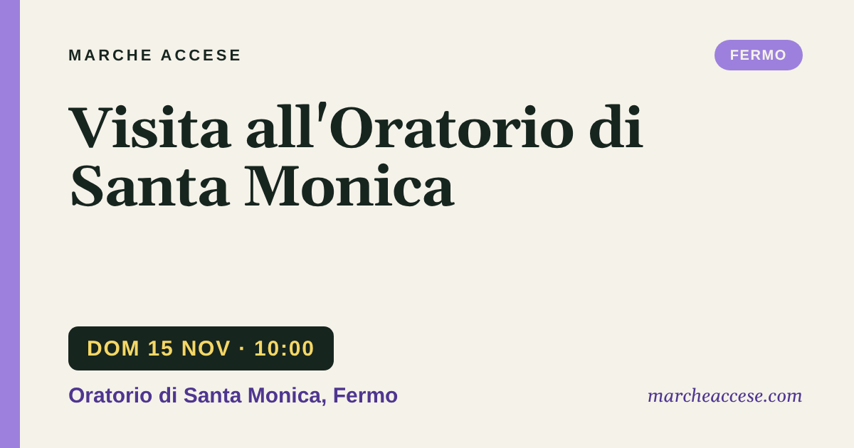 Visita all'Oratorio di Santa Monica, domenica 15 novembre 2026, Oratorio di Santa Monica, Fermo