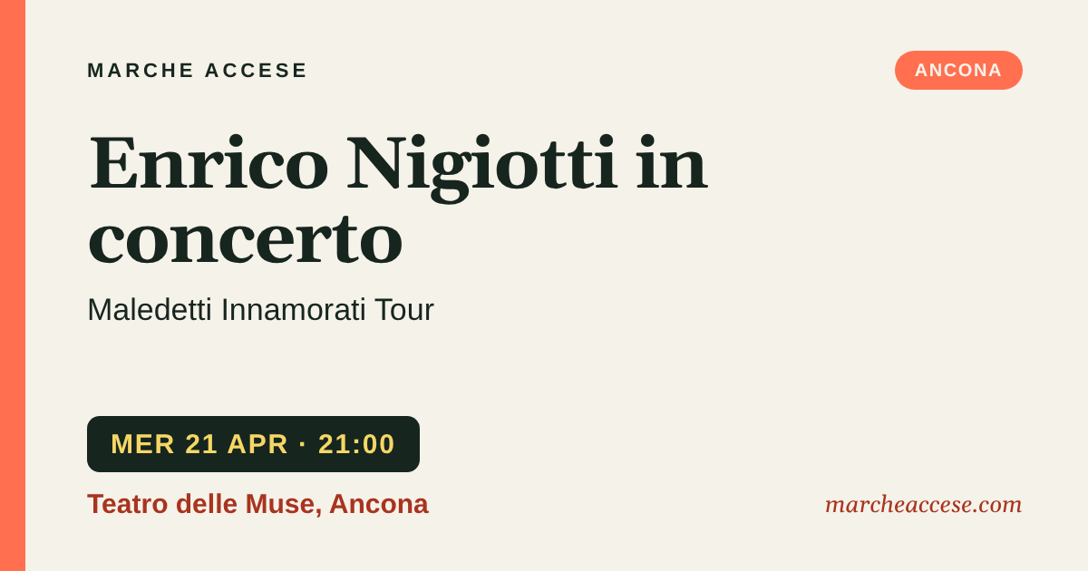 Enrico Nigiotti in concerto | Maledetti Innamorati Tour, mercoledì 21 aprile 2027, Teatro delle Muse, Ancona