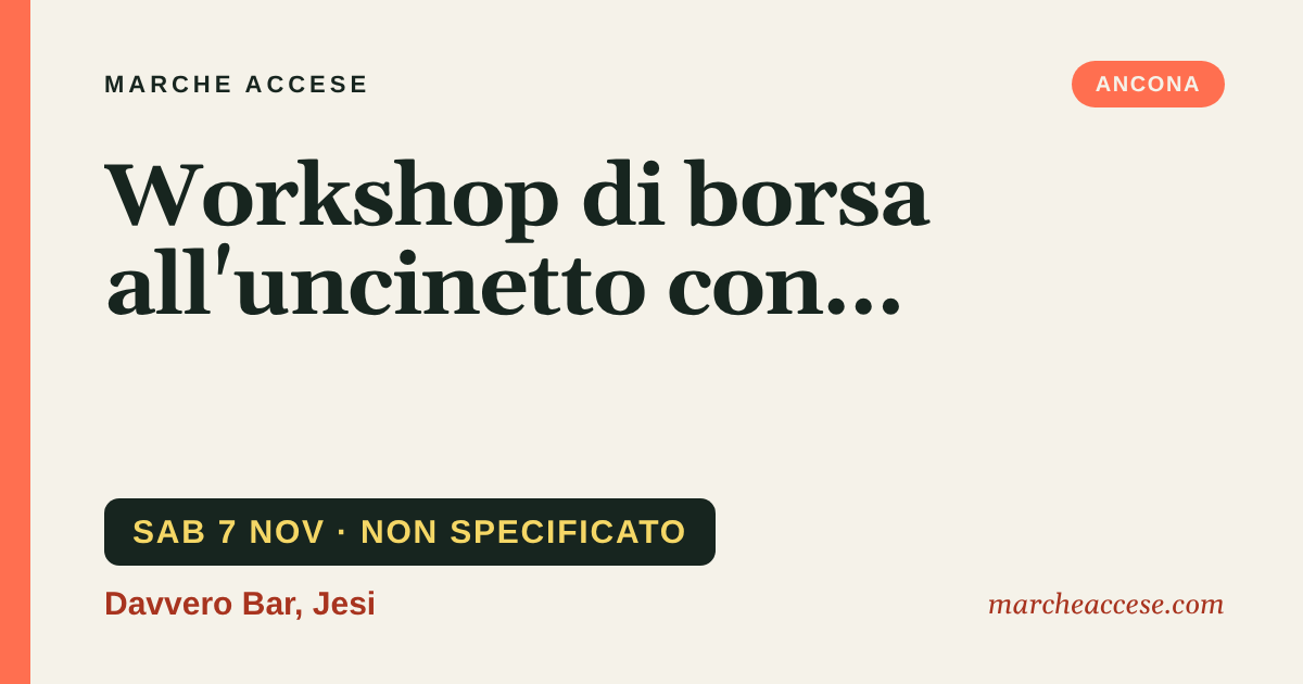 Workshop di borsa all'uncinetto con aperitivo, sabato 7 novembre 2026, Davvero Bar, Jesi