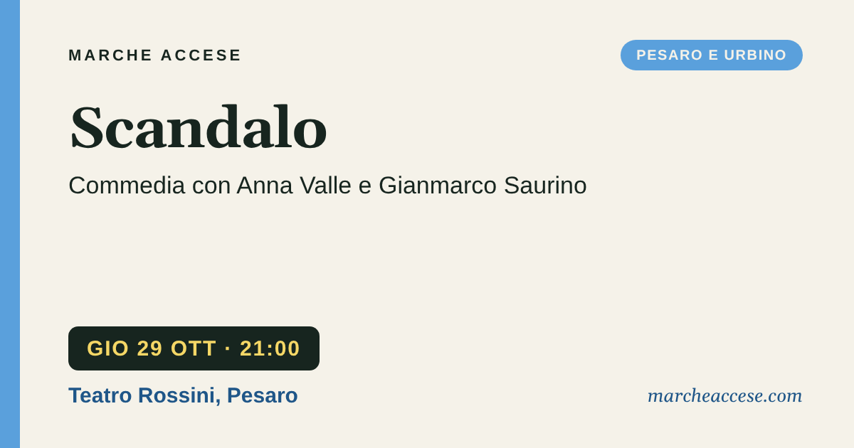 Scandalo | commedia con Anna Valle e Gianmarco Saurino, giovedì 29 ottobre 2026, Teatro Rossini, Pesaro