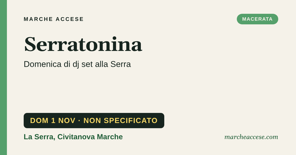 Serratonina | domenica di dj set alla Serra, domenica 1 novembre 2026, La Serra, Civitanova Marche