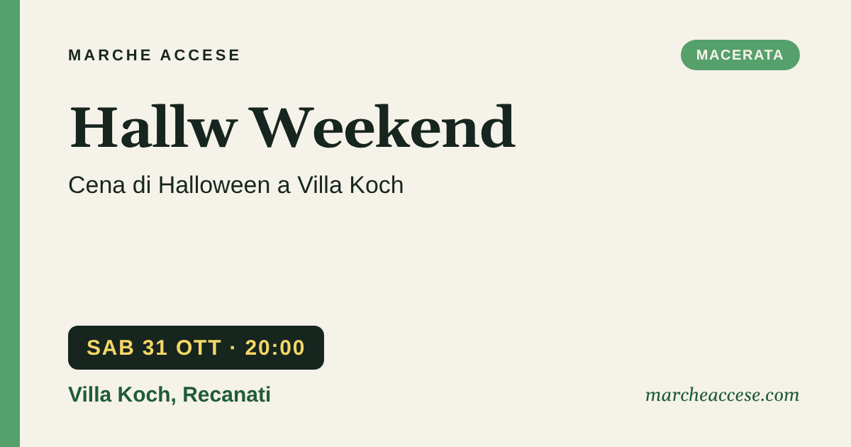 Hallw Weekend | cena di Halloween a Villa Koch, sabato 31 ottobre 2026, Villa Koch, Recanati