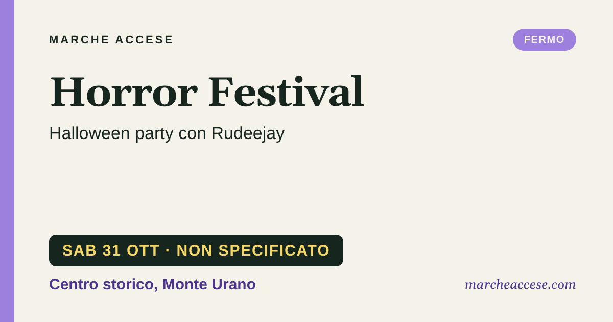 Horror Festival | Halloween party con Rudeejay, sabato 31 ottobre 2026, Centro storico, Monte Urano