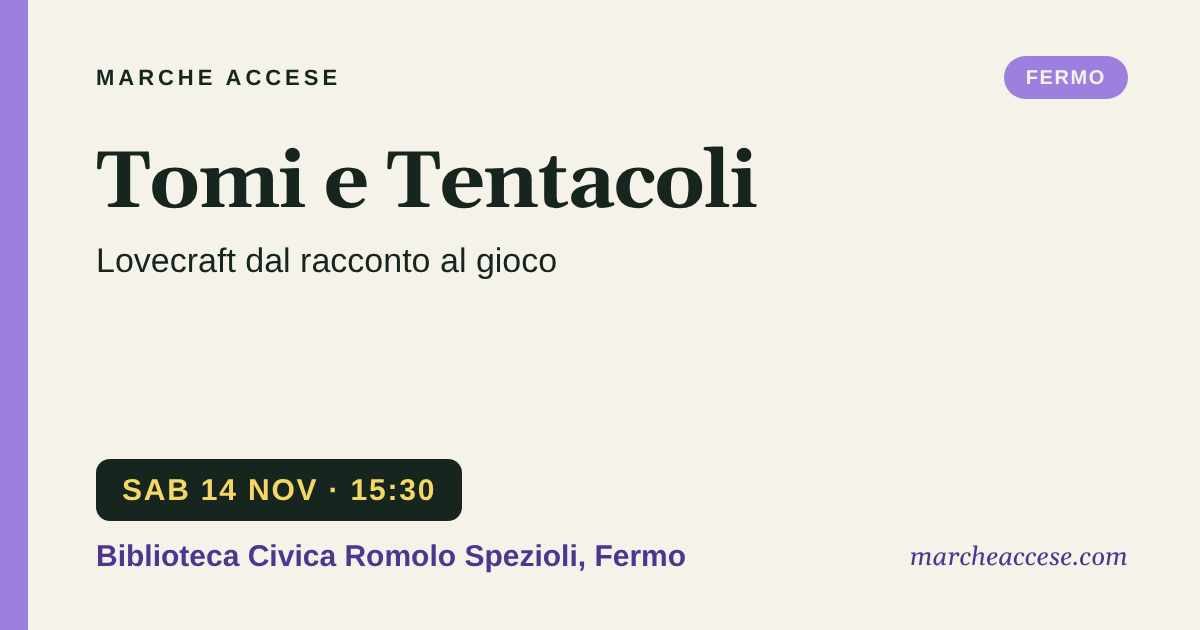 Tomi e Tentacoli | Lovecraft dal racconto al gioco, sabato 14 novembre 2026, Biblioteca Civica Romolo Spezioli, Fermo