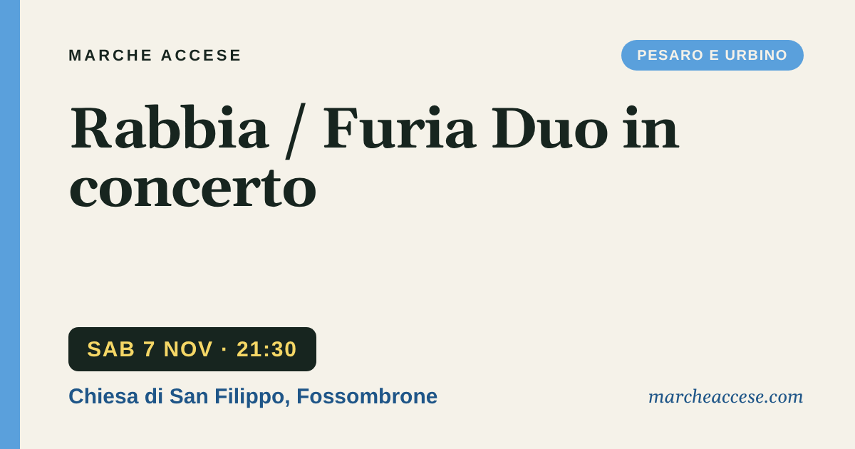 Rabbia / Furia Duo in concerto, sabato 7 novembre 2026, Chiesa di San Filippo, Fossombrone