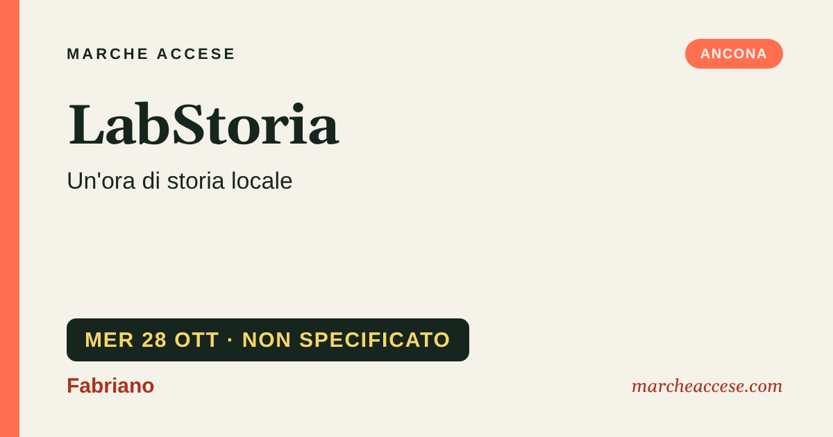 LabStoria | un'ora di storia locale, mercoledì 28 ottobre 2026, Fabriano