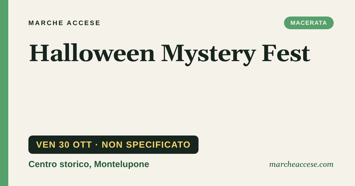 Halloween Mystery Fest, venerdì 30 ottobre 2026, Centro storico, Montelupone