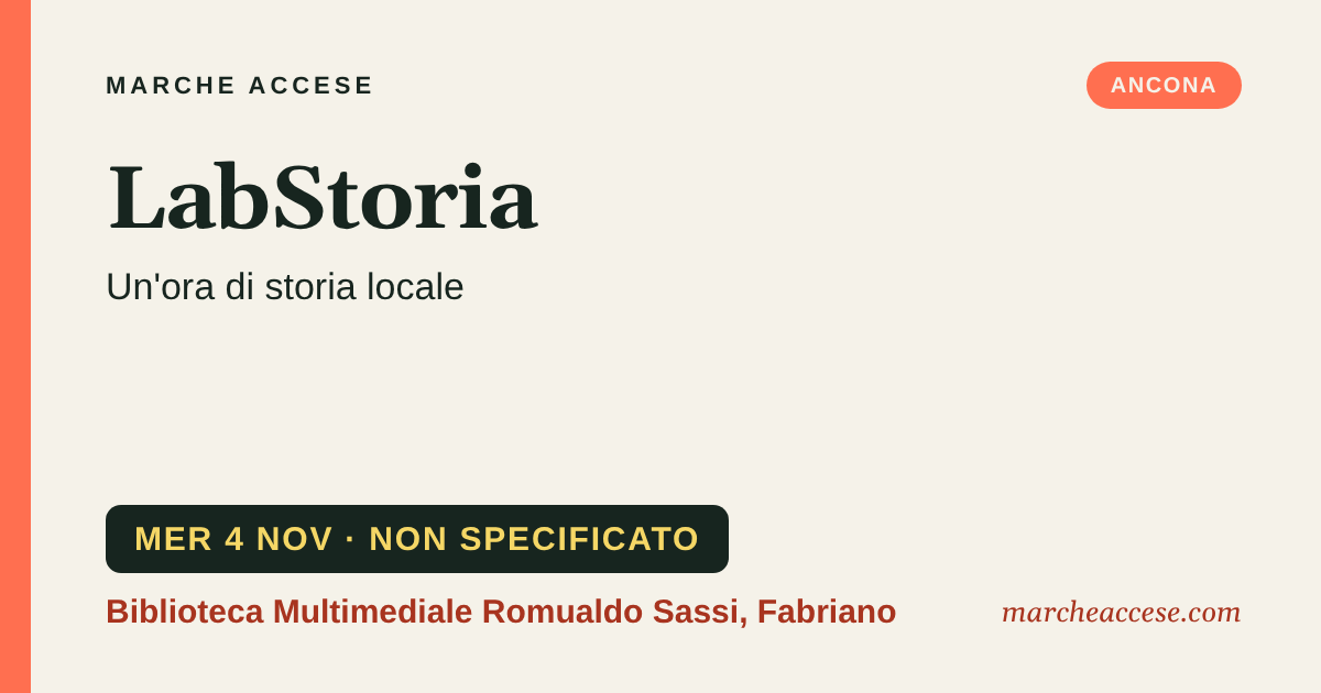 LabStoria | un'ora di storia locale, mercoledì 4 novembre 2026, Biblioteca Multimediale Romualdo Sassi, Fabriano