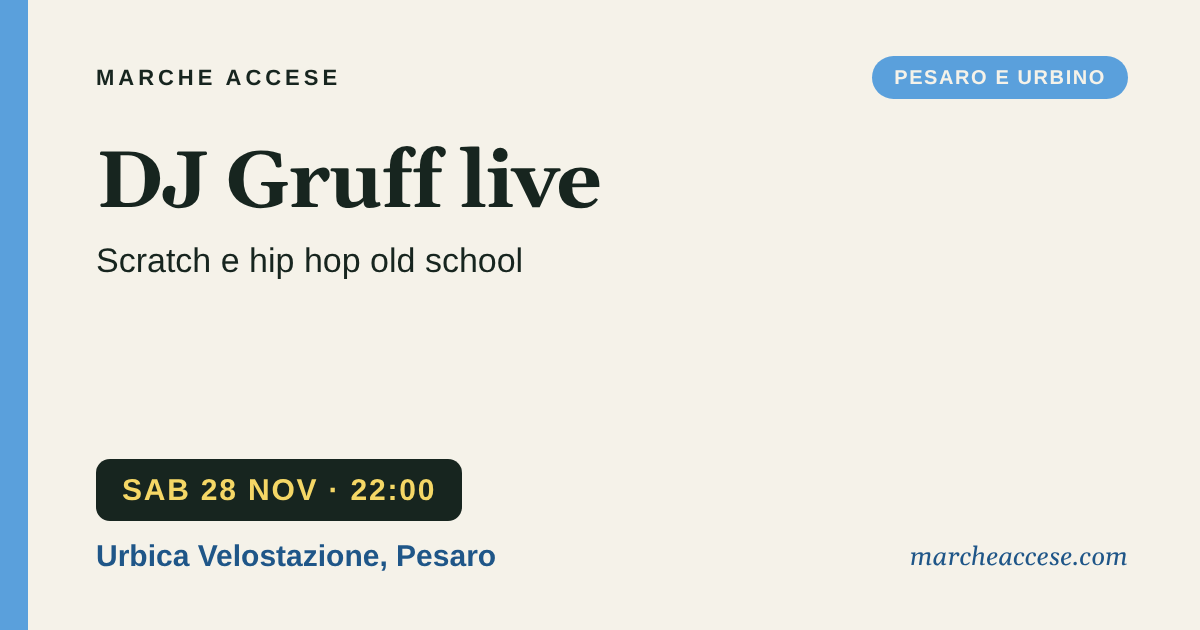 DJ Gruff live | scratch e hip hop old school, sabato 28 novembre 2026, Urbica Velostazione, Pesaro