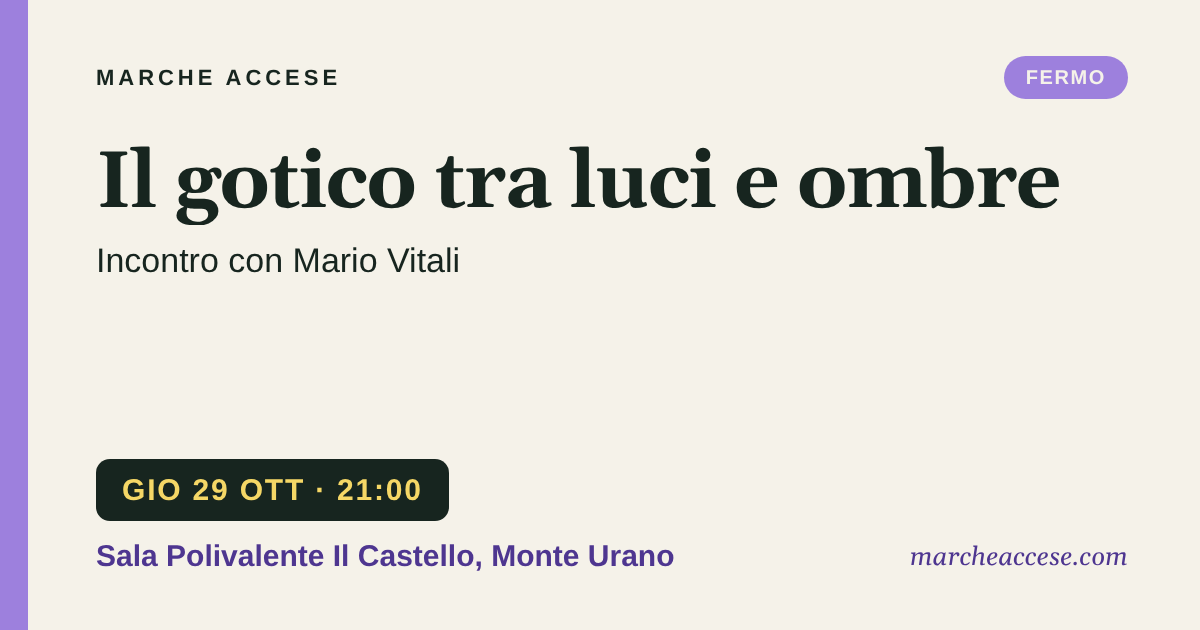 Il gotico tra luci e ombre | incontro con Mario Vitali, giovedì 29 ottobre 2026, Sala Polivalente Il Castello, Monte Urano