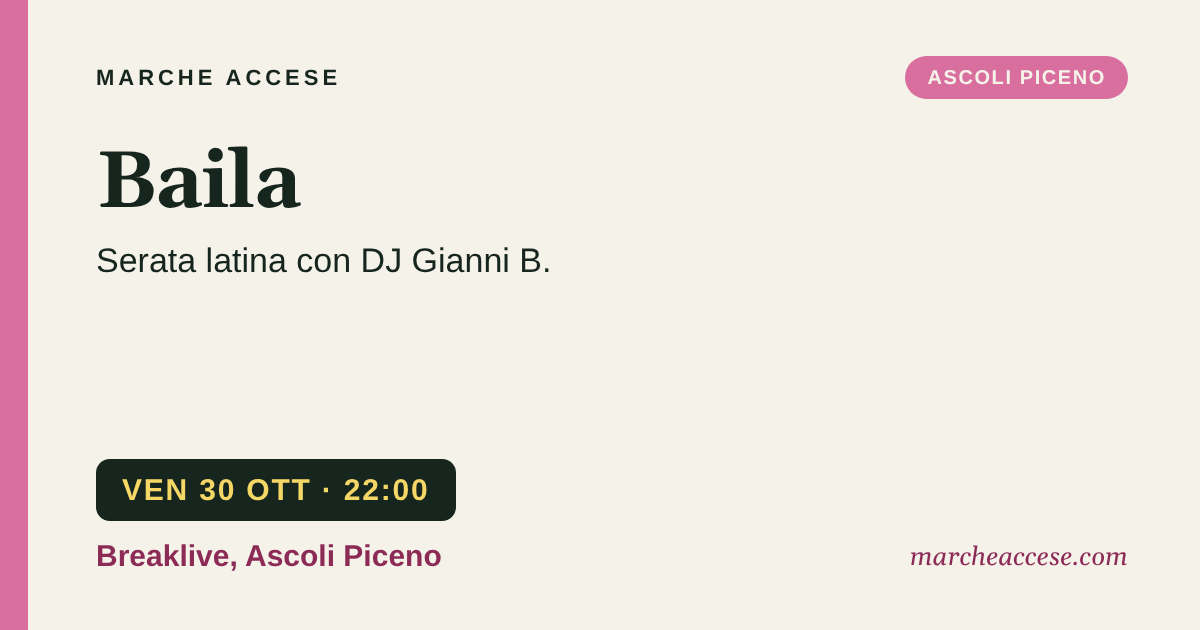 Baila | serata latina con DJ Gianni B., venerdì 30 ottobre 2026, Breaklive, Ascoli Piceno
