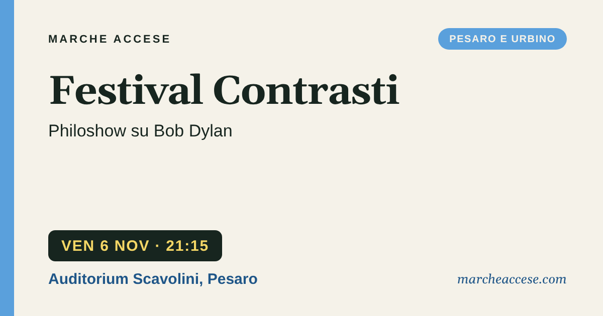 Festival Contrasti | philoshow su Bob Dylan, venerdì 6 novembre 2026, Auditorium Scavolini, Pesaro