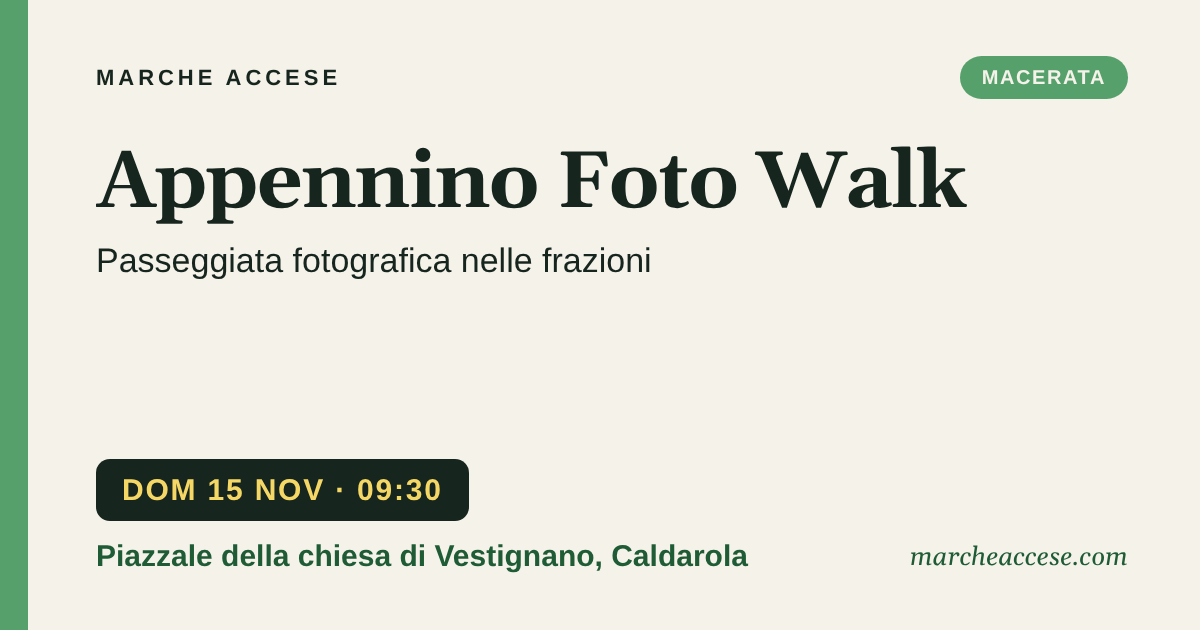 Appennino Foto Walk | passeggiata fotografica nelle frazioni, domenica 15 novembre 2026, Piazzale della chiesa di Vestignano, Caldarola