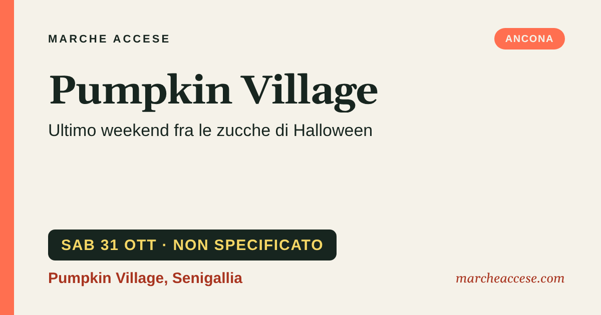Pumpkin Village | ultimo weekend fra le zucche di Halloween, sabato 31 ottobre 2026, Pumpkin Village, Senigallia