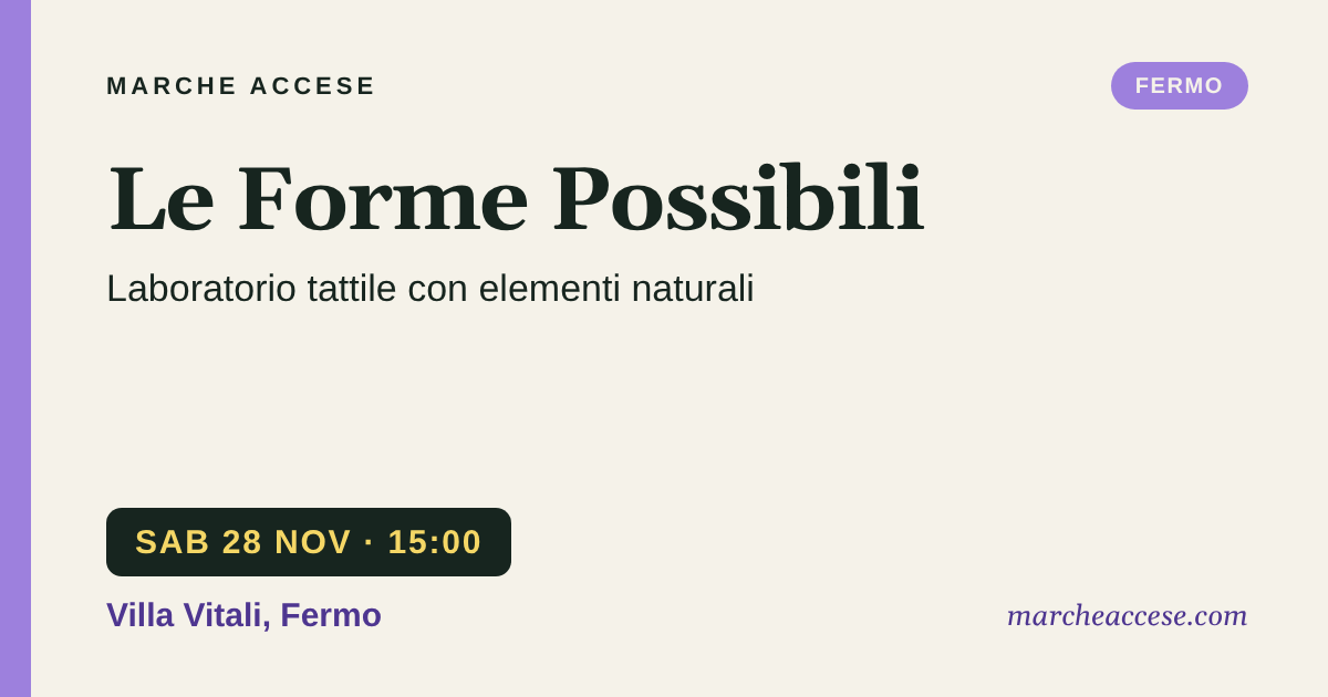Le Forme Possibili | laboratorio tattile con elementi naturali, sabato 28 novembre 2026, Villa Vitali, Fermo