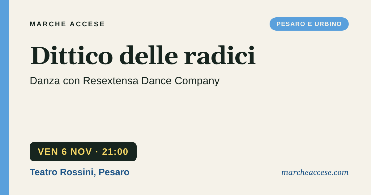 Dittico delle radici | danza con Resextensa Dance Company, venerdì 6 novembre 2026, Teatro Rossini, Pesaro