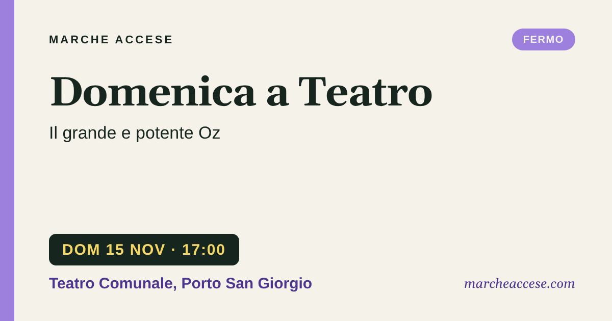 Domenica a Teatro | Il grande e potente Oz, domenica 15 novembre 2026, Teatro Comunale, Porto San Giorgio