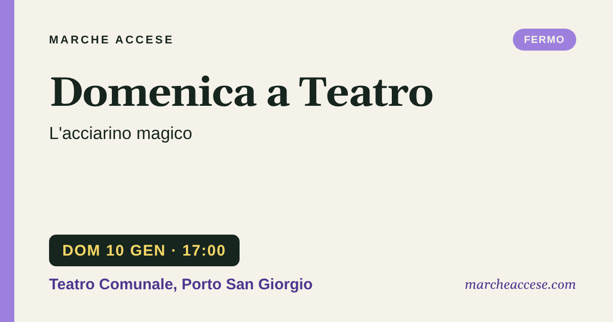 Domenica a Teatro | L'acciarino magico, domenica 10 gennaio 2027, Teatro Comunale, Porto San Giorgio