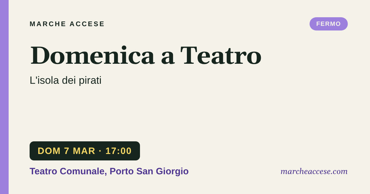 Domenica a Teatro | L'isola dei pirati, domenica 7 marzo 2027, Teatro Comunale, Porto San Giorgio