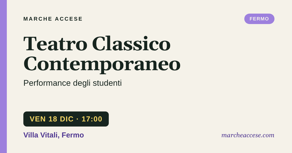 Teatro Classico Contemporaneo | performance degli studenti, venerdì 18 dicembre 2026, Villa Vitali, Fermo
