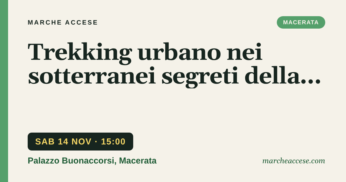 Trekking urbano nei sotterranei segreti della città, sabato 14 novembre 2026, Palazzo Buonaccorsi, Macerata