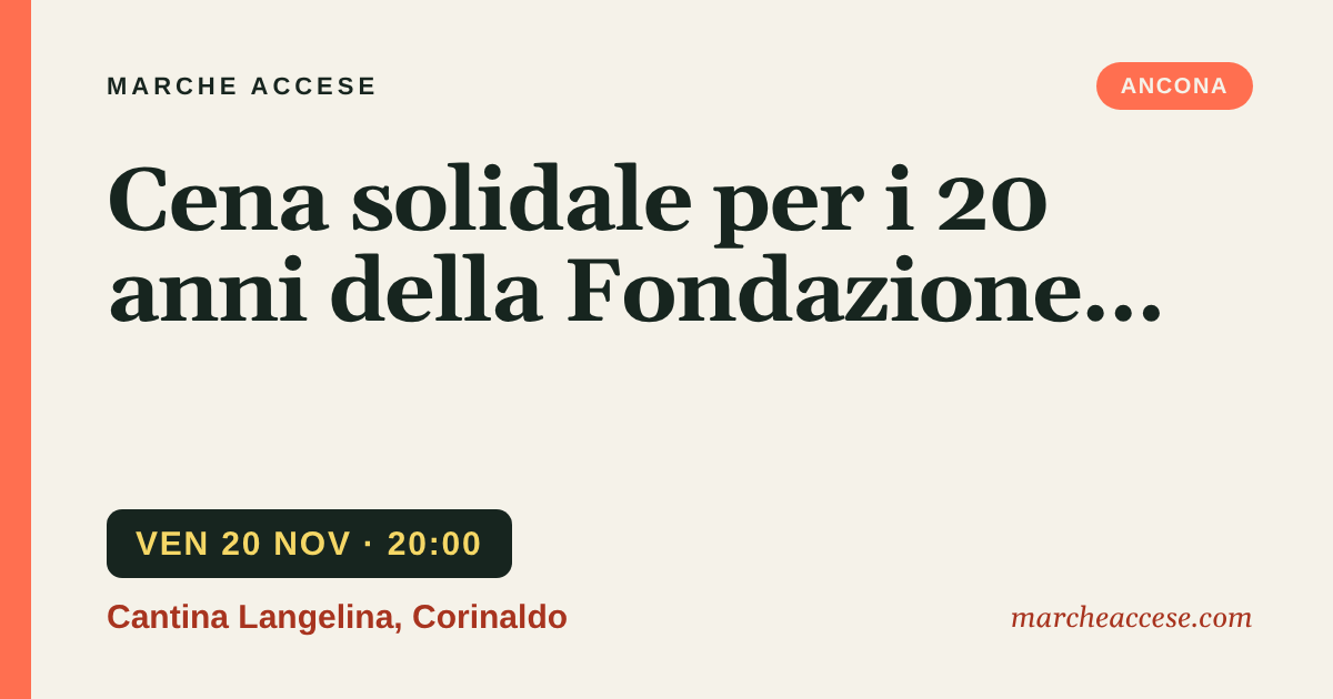 Cena solidale per i 20 anni della Fondazione Lene Thun, venerdì 20 novembre 2026, Cantina Langelina, Corinaldo